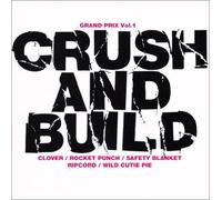 CRUSH AND BUILD GRAND PRIX VoL.1