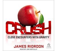 Crush: Close Encounters with Gravity