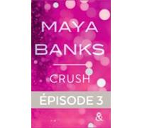 Crush - Episode 3 (ebook)