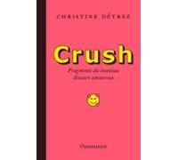 Crush. Fragments Du Nouveau Discours Amoureux (ebook)