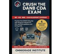 CRUSH THE DANB CDA EXAM: 1500+ questions, in-depth explanations and 6 practice exams for the DANB Certified Dental Assistant (CDA) exam