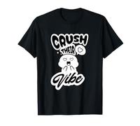 Crush Their Vibe Kawaii Meme Quote | Lindo Arte Viral del Estado de Ánimo Camiseta