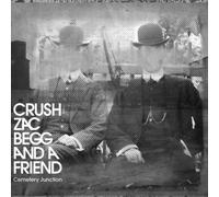 Crush Zac Begg and a Friend - Cemetery Junction