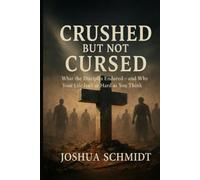 Crushed But Not Cursed: What the Disciples Endured-and Why Your Life Isn’t as Hard as You Think (Soul Seeds)