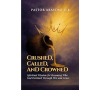 Crushed, Called, and Crowned