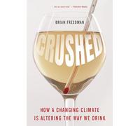 Crushed: How a Changing Climate Is Altering the Way We Drink