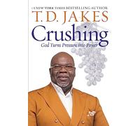 Crushing: God Turns Pressure into Power