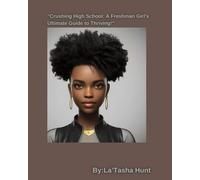 "Crushing High School: A Freshman Girl's Ultimate Guide to Thriving!"