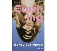 Crushing: Roman | Eine humorvolle und warmherzige Geschichte von den Tücken moderner Romantik