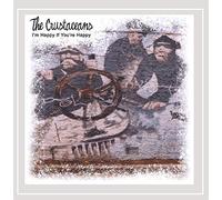 Crustaceans,The - I'M Happy If You'Re Happy (11 Tracks) Aust Excl