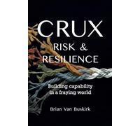 CRUX Risk & Resilience: Building capability in a fraying world