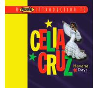 Cruz, Celia - A Proper Introduction to Celia Cruz: Havana Days