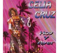 Cruz, Celia - Hoy Y Ayer