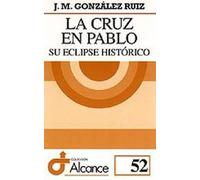 Cruz en Pablo, La: Su eclipse histórico: 52 (Alcance)