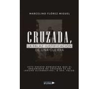 Cruzada, la falaz justificación de una guerra