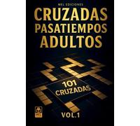 Cruzadas Pasatiempos: 101 juegos mentales para adultos en 121 páginas grandes y desafiantes. Ideal para ejercitar la memoria, reducir el estrés y entretenerse en cualquier momento.
