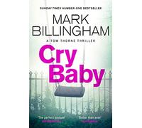 Cry Baby: The Sunday Times bestselling thriller that will have you on the edge of your seat (Tom Thorne Novels)