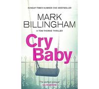 Cry Baby: The Sunday Times bestselling thriller that will have you on the edge of your seat (Tom Thorne Novels)