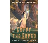 Cry of the Raven: 3 (The Ravenwood Saga)