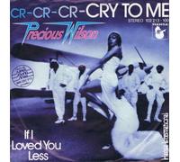 Cry to me / If i loved you less / 102213-100