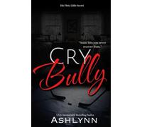 CryBully (His Dirty Little Secret)