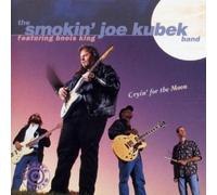 Cryin' for the Moon by Kubek, Smokin' Joe Band (1995) Audio CD