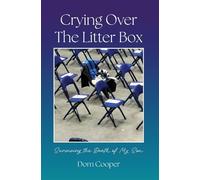 Crying Over The Litter Box: Surviving the Death of My Son