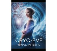 Cryo-Eve: The Price of Being Humanity’s Beginning