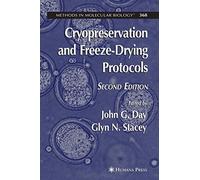 Cryopreservation and Freeze-Drying Protocols: 368 (Methods in Molecular Biology)