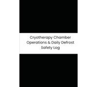 Cryotherapy Chamber Operations & Daily Defrost Safety Log: 90-Day Tracker for Safety, N2 Pressure, and Client Procedure Management