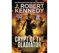 Crypt of the Gladiator: 42 (James Acton Thrillers)