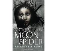 Crypt of the Moon Spider: 1 (Lunar Gothic Trilogy)