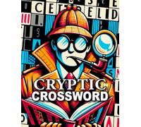 Cryptic Crossword Puzzle: The world’s most American Cryptic Crosswords With Solution Best Gift For and All Puzzlers