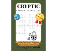 CRYPTIC CROSSWORD PUZZLES: 60 Family-Friendly Challenge puzzles for Adults, Teens and Seniors