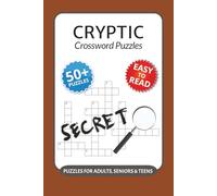 Cryptic Crossword Puzzles: Crossword Puzzles with Easy to Read Print about Cryptic, Mythology, Occult and More I 6x9 inches, 120 pages I 50+ Puzzles … ... seasoned crossword solvers and curious minds