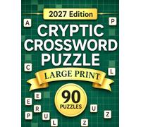 Cryptic Crosswords Puzzle: Smart Cryptic Clues, Large Print 90 Clever Cryptic Crosswords with Complete Solutions for Every Puzzle Enthusiast