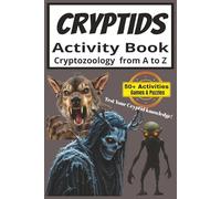 Cryptid Activity Book: Word Games and Puzzles With Easy to Read Activities About Cryptids, Cryptozoology, Creature Folklore And Much More | 6x9 ... for Adults, Teens, and Creature Lovers!