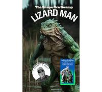 Cryptid Classics #5: The Scape Ore Swamp Lizard Man (Cryptid Classics By Jeffrey B Miley)
