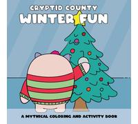 Cryptid County Winter Fun: Over 50 Pages of Coloring, Puzzles, and Games Featuring Bigfoot, Jackalopes, Yetis, and More Winter Cryptids