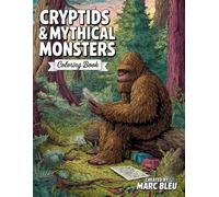 Cryptid & Mythical Monsters: Coloring Book