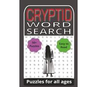 Cryptid Word Search Puzzle Book: Word Search with Easy to Read Print about Cryptid, Folklore, Mysteries and More | 6x9 inches, 110 pages | 50+ Puzzles ... for Vacations, Holidays, and Special Events.