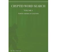 Cryptid Word Search Volume 1 North American Legends (Global Cryptids Word Search Series)