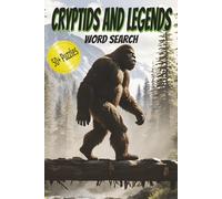 Cryptids and Legends Word Search Puzzle Book: Word Search Puzzles featuring Cryptids and Legends |Search and Find Puzzles About Cryptozoology for ... 110 Pages | 50+ Puzzles | Solutions Included