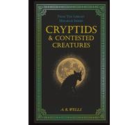 Cryptids & Contested Creatures (Library Mirabilis)