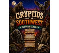 Cryptids Of The Southwest (Cryptids in America Coloring Book)