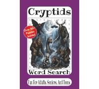 Cryptids Word Search: 55 Cryptid-Themed Word Search Puzzles Featuring Bigfoot, Mothman, Chupacabra, Loch Ness Monster, and More Legendary Creatures