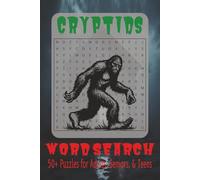 Cryptids Word Search Puzzle Book: Word Searches with Easy to Read Print About Monsters, Ghosts, Creatures and More | 6x9 inches, 110 pages | 50+ ... Gifts for Vacations, Holidays, and Spare time