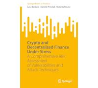 Crypto and Decentralized Finance Under Stress: A Comprehensive Risk Assessment of Vulnerabilities and Attack Techniques (SpringerBriefs in Finance)