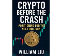 Crypto Before the Crash: Positioning for the Next Bull Run
