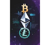Crypto - Bitcoin, Ethereum & Litecoin Investment Journal: Can Be Used for Market Notes & Strategy Notebook or Daily Use, Office, Work, Fun, Trade Log